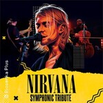 Nirvana Symphonic Tribute by Teen Spirit Band & Orchestra